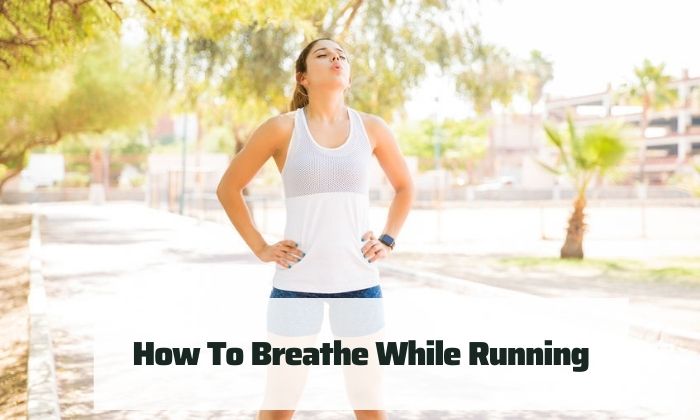 How To Breathe While Running